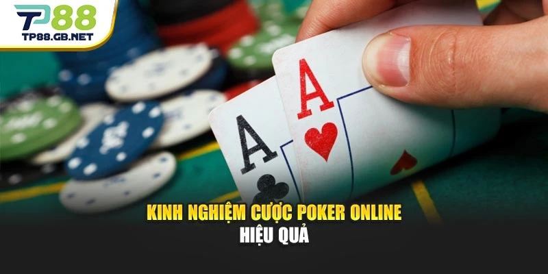 Kinh nghiệm cược Poker online hiệu quả